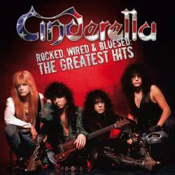 Cinderella : Rocked,Wired and Bluesed - The Greatest Hits